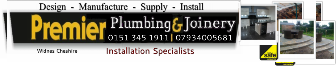Premier Plumbing & Joinery Installations and Renovations 0151 345 1911 07934 005681